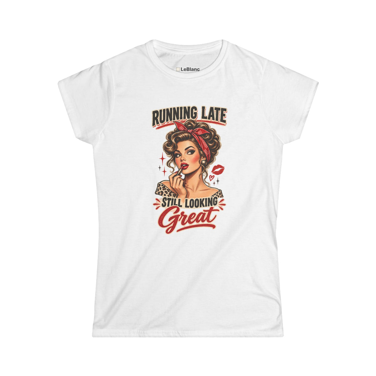 Running Late Still Looking Great Women's T-Shirt